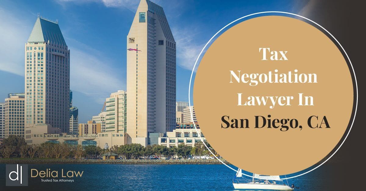 Text-Image---Tax-Negotiation-Lawyer-in-San-Diego-California-1200x628