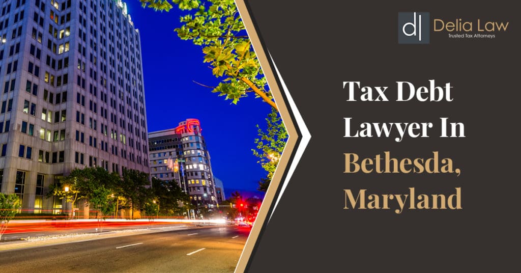 Tax-Debt-Lawyer-in-Bethesda-MD