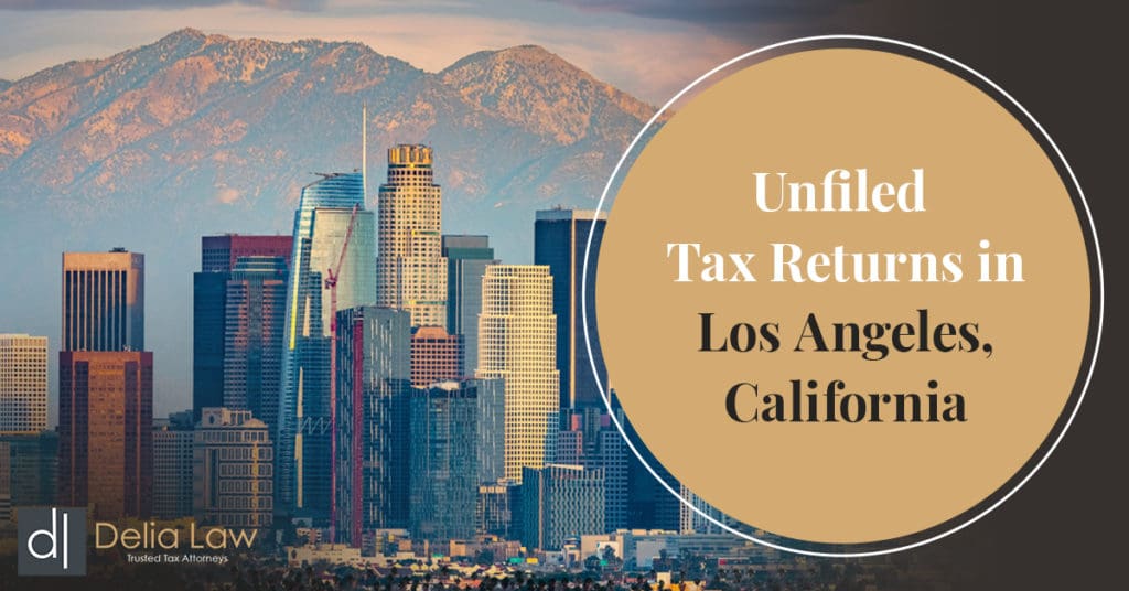 Unfiled-Tax-Returns-Lawyer-in-Los-Angeles-CA