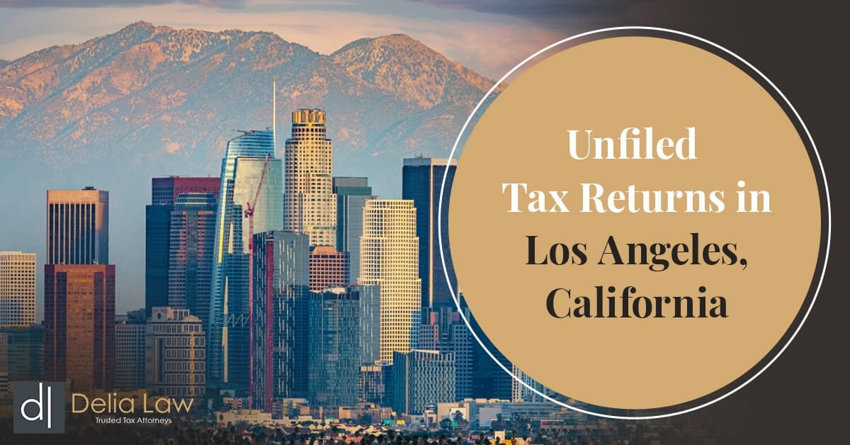 Unfiled-Tax-Returns-Lawyer-in-Los-Angeles-CA-1200x628