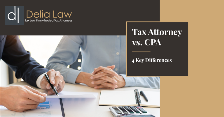 Tax Attorney Vs. CPA: 4 Key Differences | Delia Law